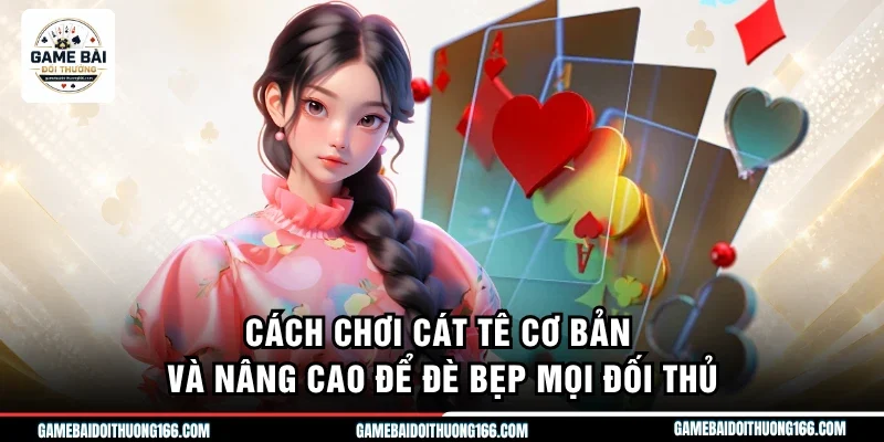 Cách chơi cát tê