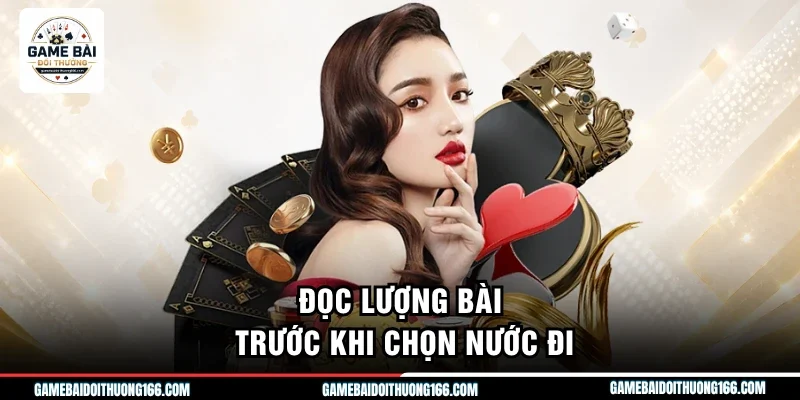 Đọc lượng bài trước khi chọn nước đi