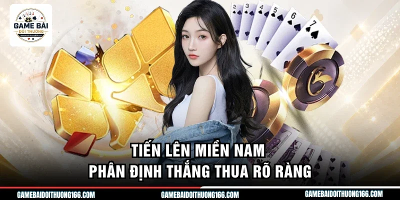 Tiến lên miền nam phân định thắng thua rõ ràng